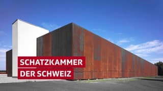 Gebäude mit Schriftzug "Schatzkammer der Schweiz"