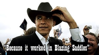 Barack Obama mit Cowboyhut über dem Kommentar: Weil es im Film "Blazing Saddles" funktioniert hat.
