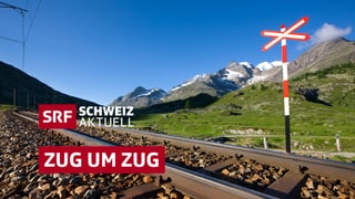 «Schweiz aktuell»-Sommerschwerpunkt: «Zug um Zug»