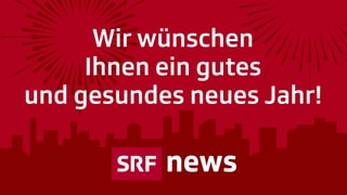 Neujahrsgrüsse von SRF News