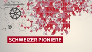 Titelbild für die Sommerserie "Schweizer Pioniere"