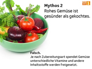 Nein. Gemüse und Früchte spenden je nach Zubereitungsart unterschiedliche Vitamine.