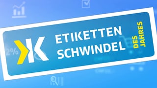 Melden Sie uns Ihren Etikettenschwindel!