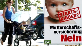 Ein Plakat der SVP gegen die Mutterschaftsversicherung.