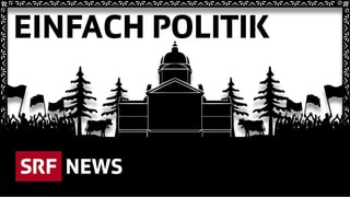 Podcast «Einfach Politik»