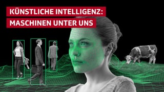 Künstliche Intelligenz: Maschinen unter uns