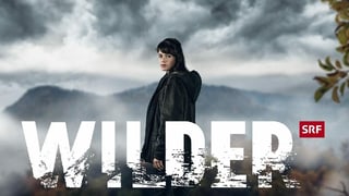 Titelbild der zweiten Staffel der SRF-Serie «Wilder». Titelbild der zweiten Staffel der SRF-Serie «Wilder».