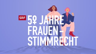 Mehr zu 50 Jahre Frauenstimmrecht bei SRF Kultur