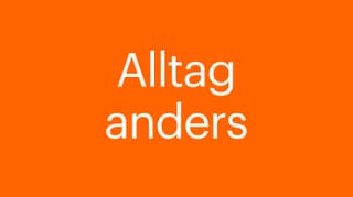 Alltag anders