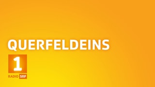 Radio SRF 1: «Querfeldeins» 2018