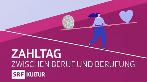 Zahltag – Zwischen Beruf und Berufung