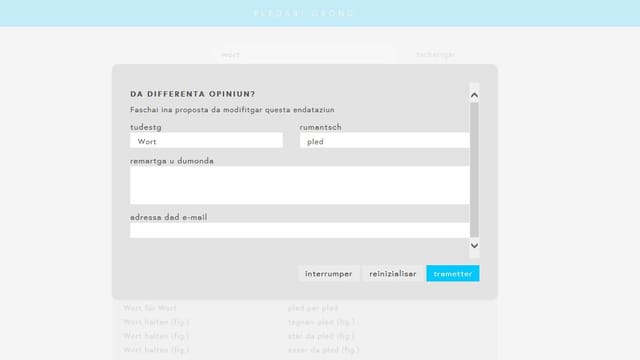mascra en l'internet per far propostas per pleds u per modifitgar pleds en il pledari grond mascra en l'internet per far propostas per pleds u per modifitgar pleds en il pledari grond
