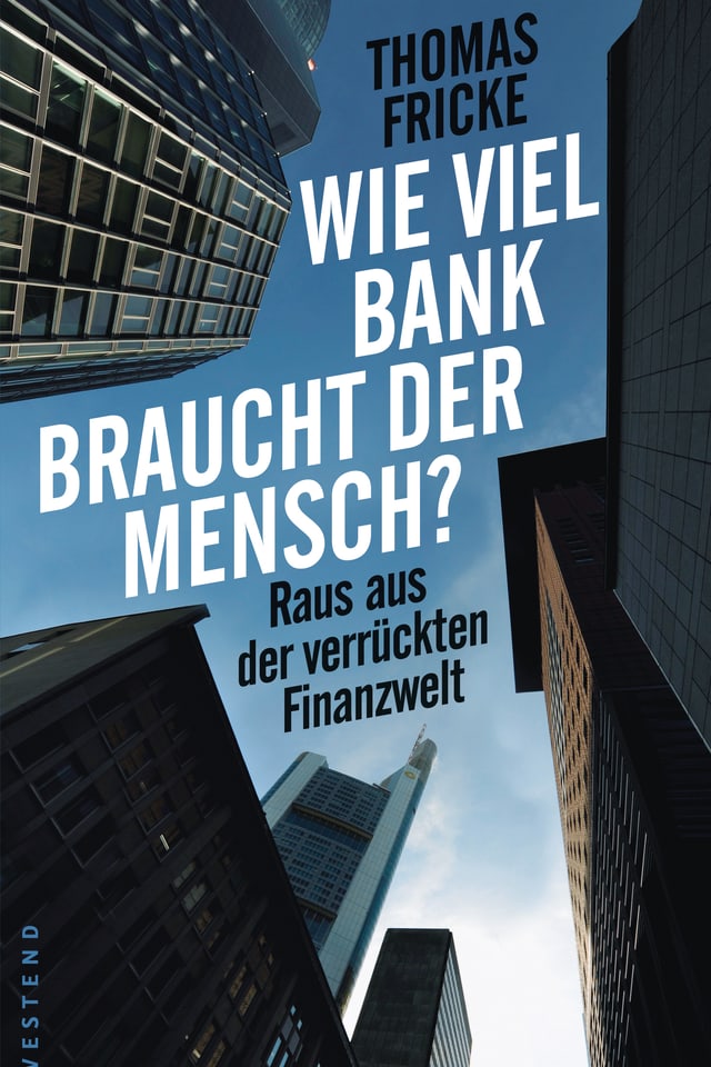 Buchtitel Wie viel Bank braucht der Mensch? Buchtitel Wie viel Bank braucht der Mensch?