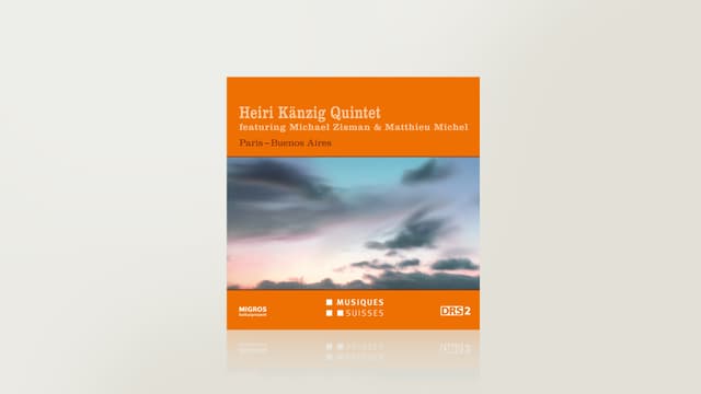 Paris-Buenos Aires von Heiri Känzig Quintet Paris-Buenos Aires von Heiri Känzig Quintet