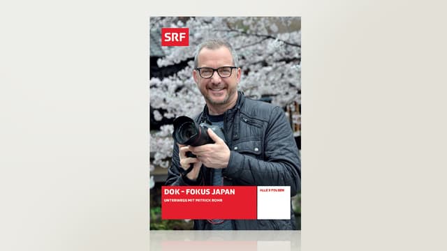 Fokus Japan - Unterwegs mit Patrick Rohr Fokus Japan - Unterwegs mit Patrick Rohr