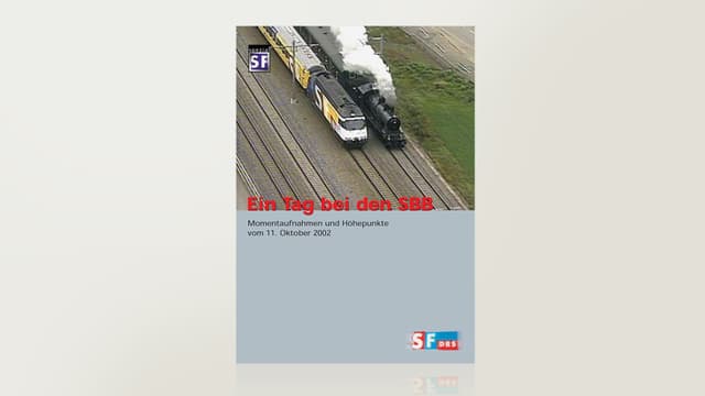 Ein Tag bei den SBB Ein Tag bei den SBB