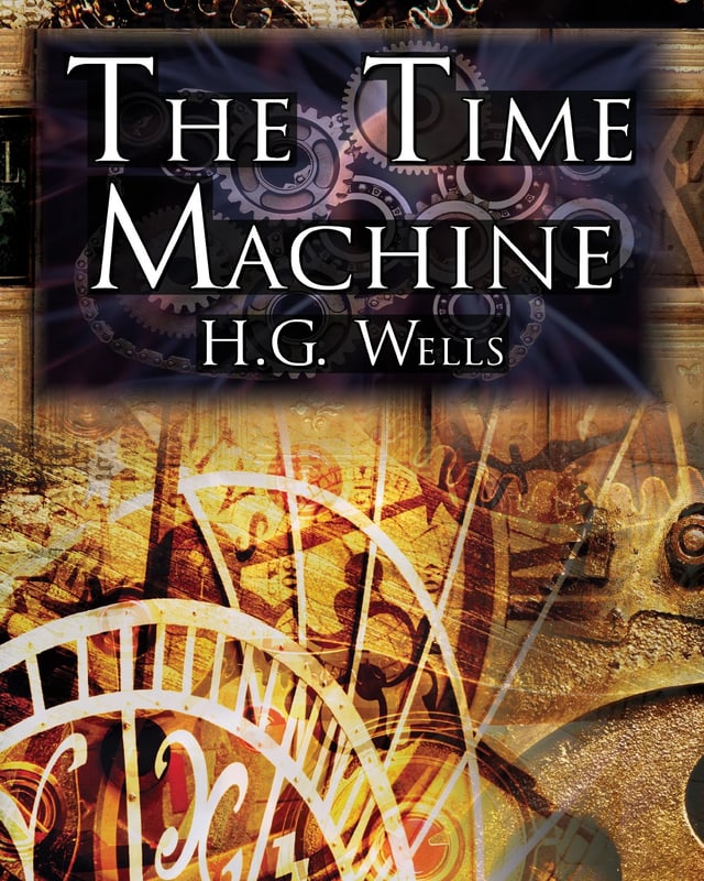 H.G. Wells – The Time Machine H.G. Wells – The Time Machine