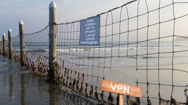 Ein Zaun, ein Schild «das Video ist für Ihr Land nicht verfügbar», ein Loch im Zaun, ein anderes Schild «VPN».