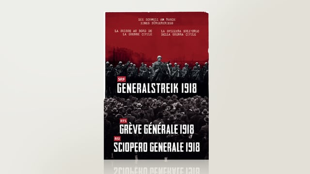 Generalstreik 1918 - Grève générale 1918 - Sciopere generale 1918 Generalstreik 1918 - Grève générale 1918 - Sciopere generale 1918