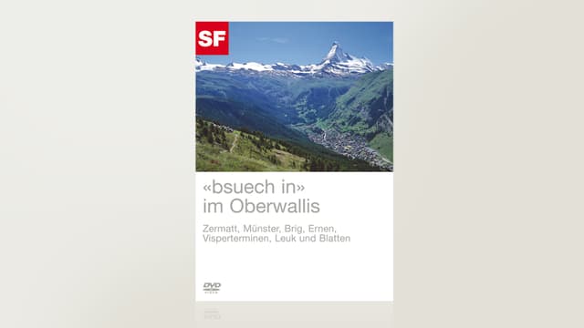 Bsuech in... im Oberwallis Bsuech in... im Oberwallis