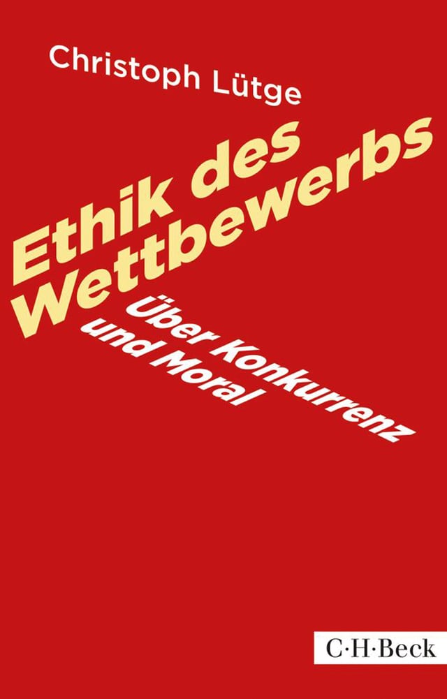 Ethik des Wettbewerbs Ethik des Wettbewerbs