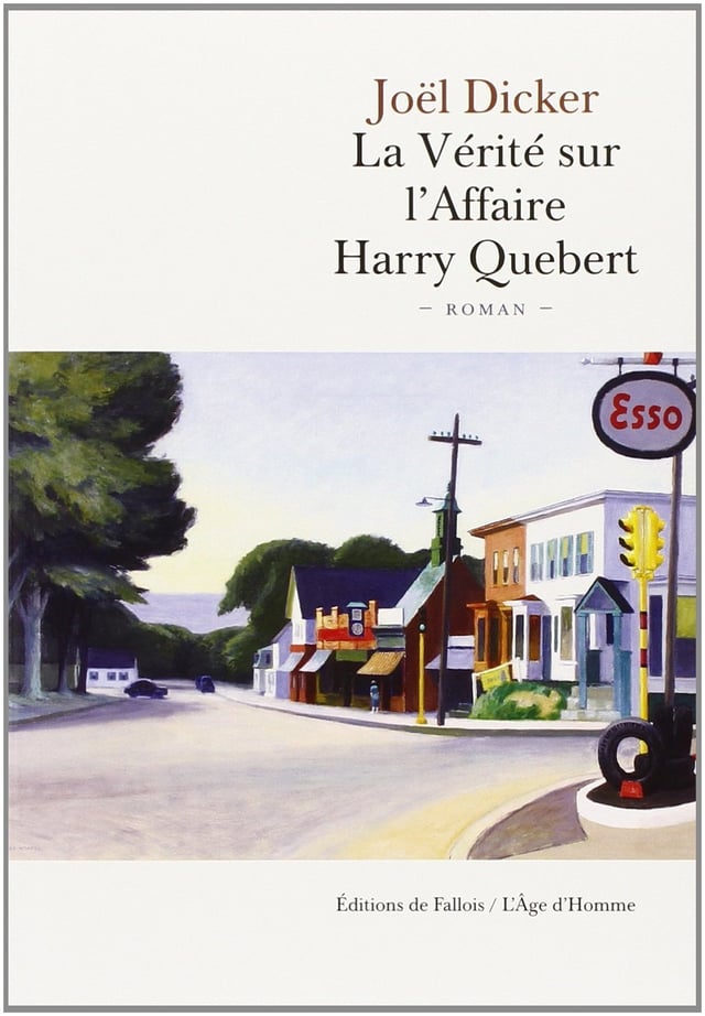 Joël Dicker – La Vérité Sur L'Affair Harry Quebert Joël Dicker – La Vérité Sur L'Affair Harry Quebert