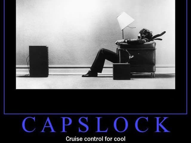 CAPS LOCK CRUISE CONTROL FOR COOL CAPS LOCK CRUISE CONTROL FOR COOL