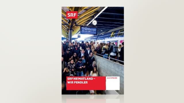 SRF HE!MATLAND - Wir Pendler SRF HE!MATLAND - Wir Pendler