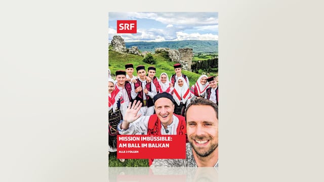 Mission ImBüssible - Am Ball im Balkan Mission ImBüssible - Am Ball im Balkan