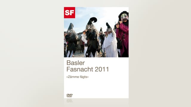 Basler Fasnacht 2011 - «Zämme fägts» Basler Fasnacht 2011 - «Zämme fägts»