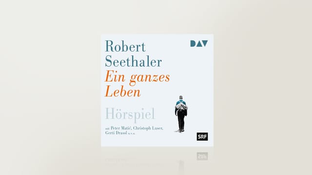 Robert Seethaler: Ein ganzes Leben Robert Seethaler: Ein ganzes Leben