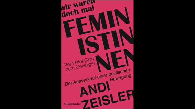 Wir waren doch mal Feministin Wir waren doch mal Feministin