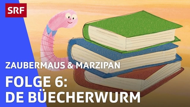 Zaubermuus und Marzipan: Der Büecherwurm