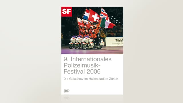 9. Internationales Polizei-Musik Festival Zürich 2006 9. Internationales Polizei-Musik Festival Zürich 2006