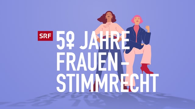 Mehr zu 50 Jahre Frauenstimmrecht bei SRF Kultur Mehr zu 50 Jahre Frauenstimmrecht bei SRF Kultur