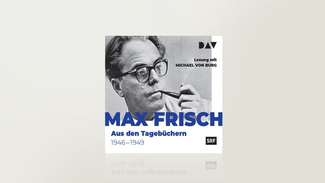 Max Frisch - Aus den Tagebüchern 1946 - 1949 Max Frisch - Aus den Tagebüchern 1946 - 1949