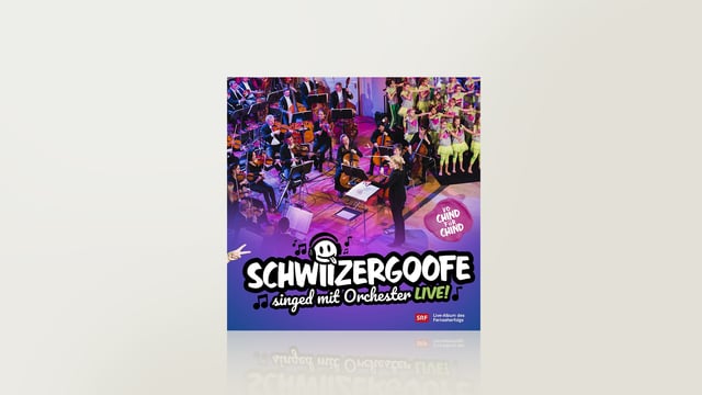 Schwiizergoofe singed mit Orchester - live Schwiizergoofe singed mit Orchester - live