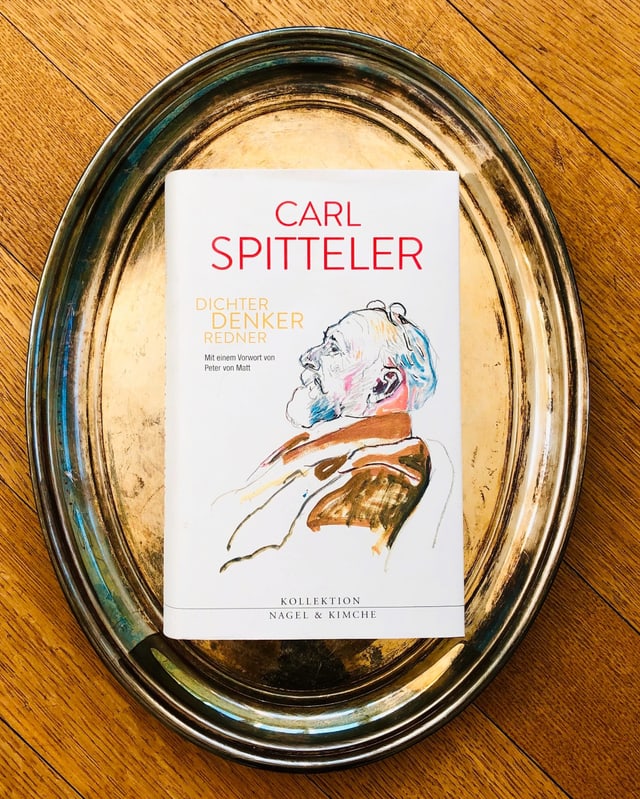 Die Neuerscheinung «Carl Spitteler. Dichter, Denker, Redner» liegt auf einem Silbertablett Die Neuerscheinung «Carl Spitteler. Dichter, Denker, Redner» liegt auf einem Silbertablett