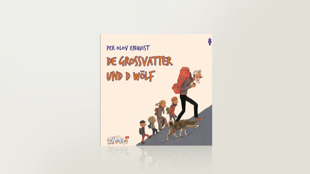 Dr Grossvatter und d'Wölf Dr Grossvatter und d'Wölf