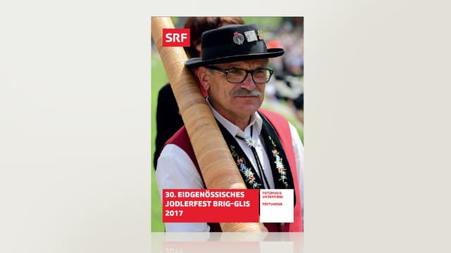 30. Eidgenössisches Jodlerfest 2017 - Brig-Glis 30. Eidgenössisches Jodlerfest 2017 - Brig-Glis