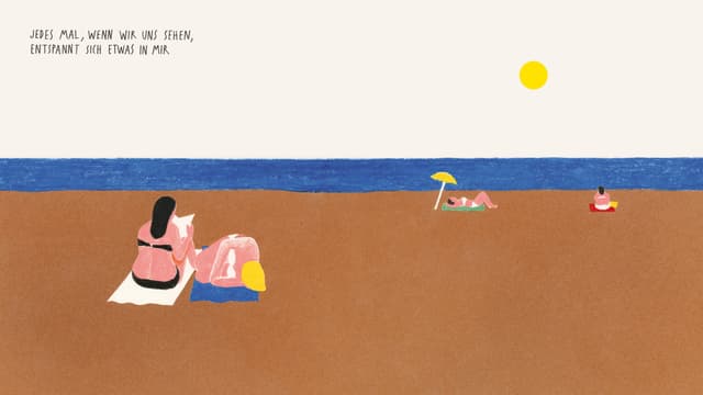 Illustration: Zwei Frauen liegen am Strand, darüber steht: "Jedes Mal, wenn ich die sehe, etspannt sich etwas in mir. Illustration: Zwei Frauen liegen am Strand, darüber steht: "Jedes Mal, wenn ich die sehe, etspannt sich etwas in mir.