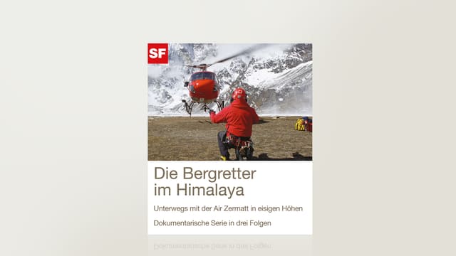 Die Bergretter im Himalaya - 3 Folgen Die Bergretter im Himalaya - 3 Folgen
