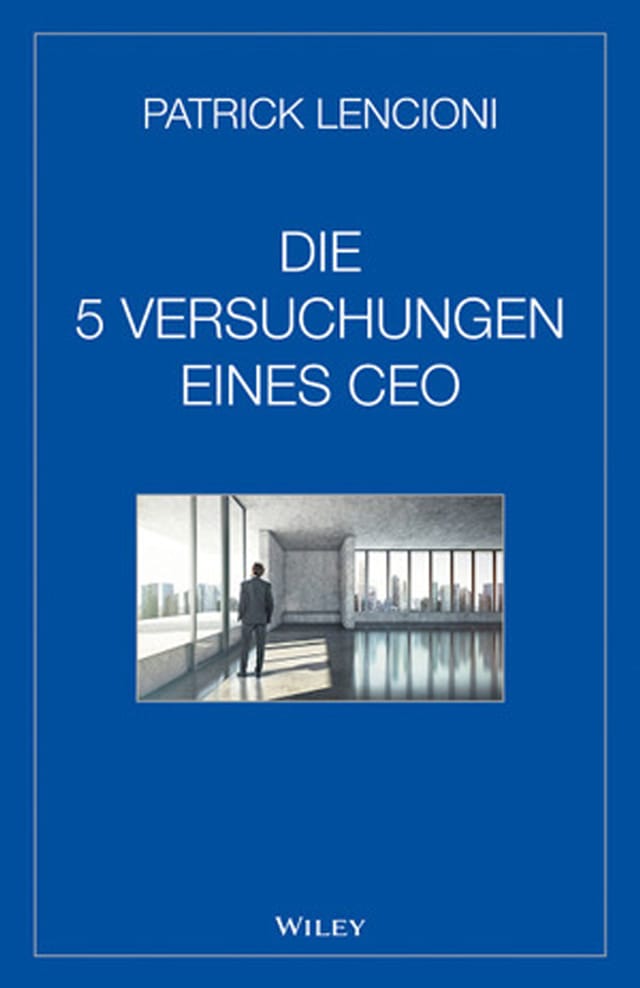 Die 5 Versuchungen eines CEO Die 5 Versuchungen eines CEO