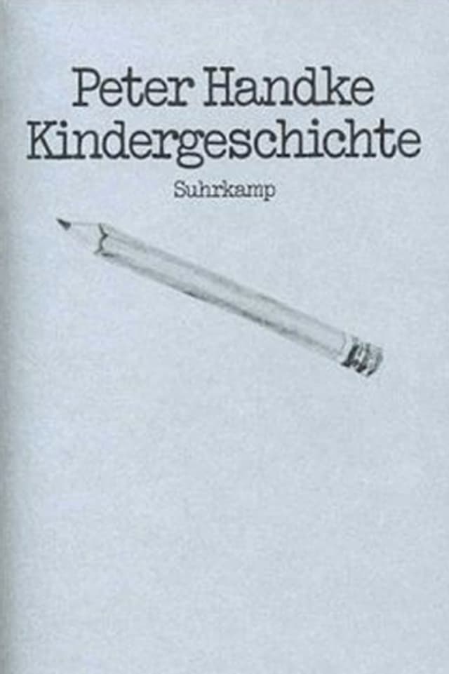 Buchcover von Peter Handkes «Kindergeschichte» Buchcover von Peter Handkes «Kindergeschichte»