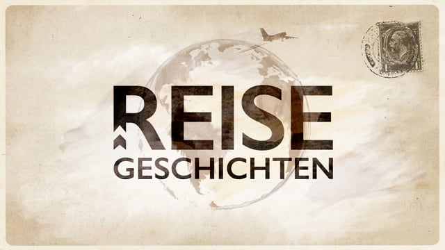 «Reisegeschichten»: alte Routen, neu entdeckt «Reisegeschichten»: alte Routen, neu entdeckt