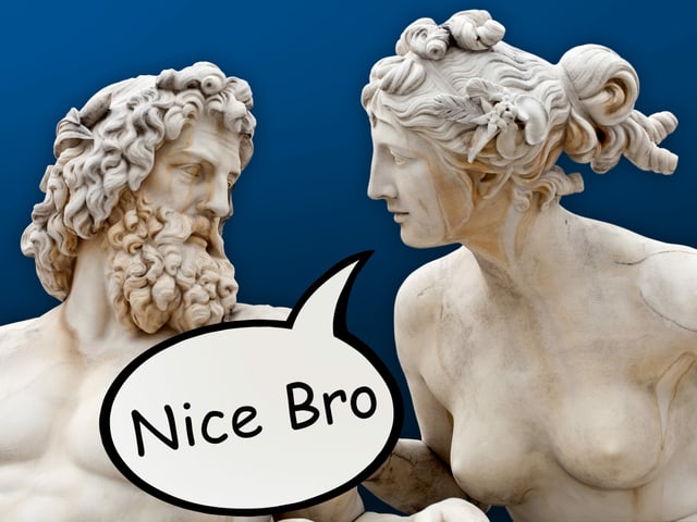 Eine Marmorstatue sagt zur anderen: Nice Bro. Eine Marmorstatue sagt zur anderen: Nice Bro.