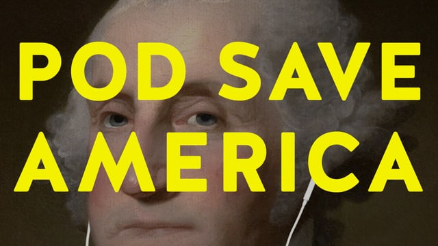 Pod Save America Pod Save America