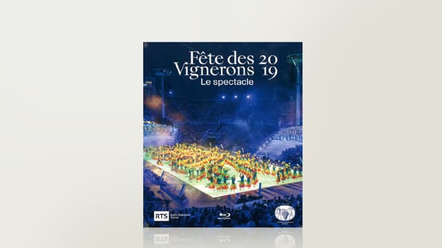 Fête des Vignerons 2019 Fête des Vignerons 2019