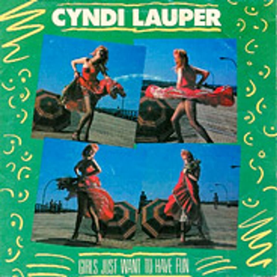 Single-Cover «Girls Just Want To Have Fun» von Cyndi Lauper.
