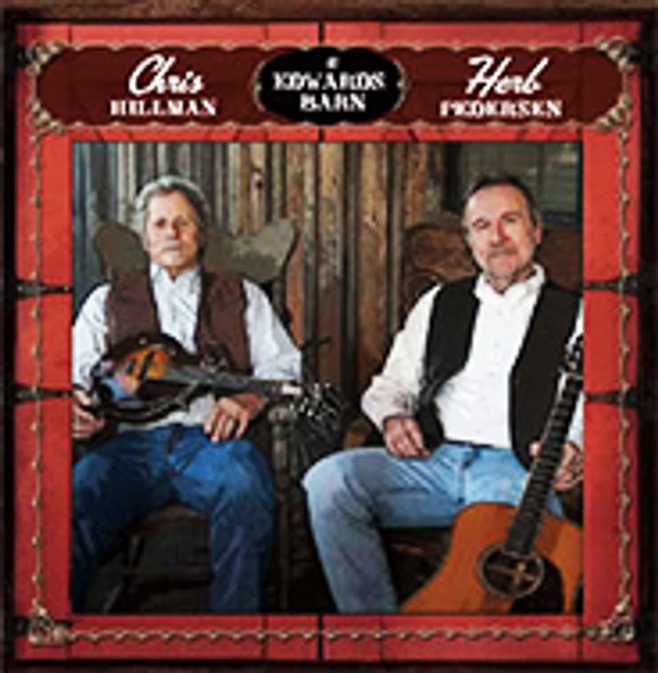Chris Hillman & Herb Pedersen «Live at Edwards Barn».